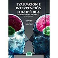 Evaluación e Intervención Logopédica en Motricidad Orofacial y áreas afines: 14 (Comunicación- Lenguaje y Logopedia)